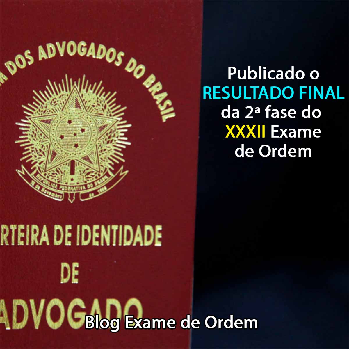 Publicado o resultado final do XXXII Exame de Ordem