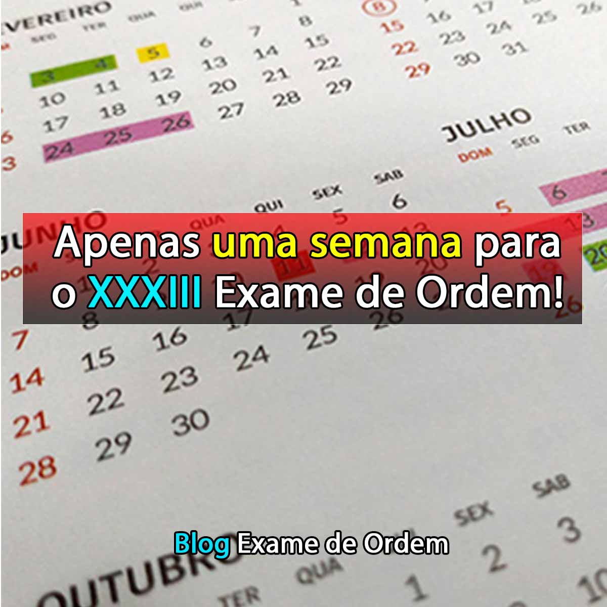 Apenas uma semana para o XXXIII Exame de Ordem!