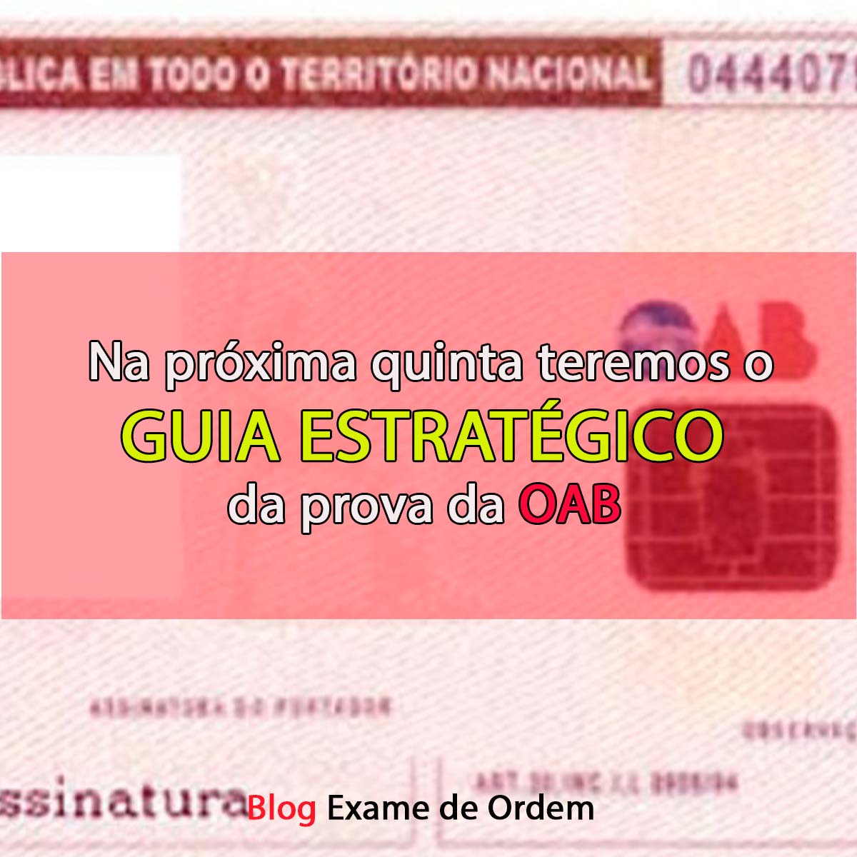 Na prxima quinta teremos o Guia Estratgico da Prova da OAB