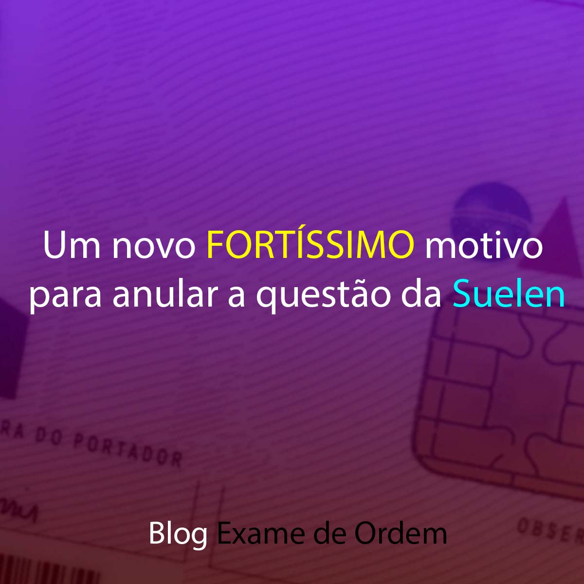 Um novo fortssimo motivo para anular a questo da Suelen