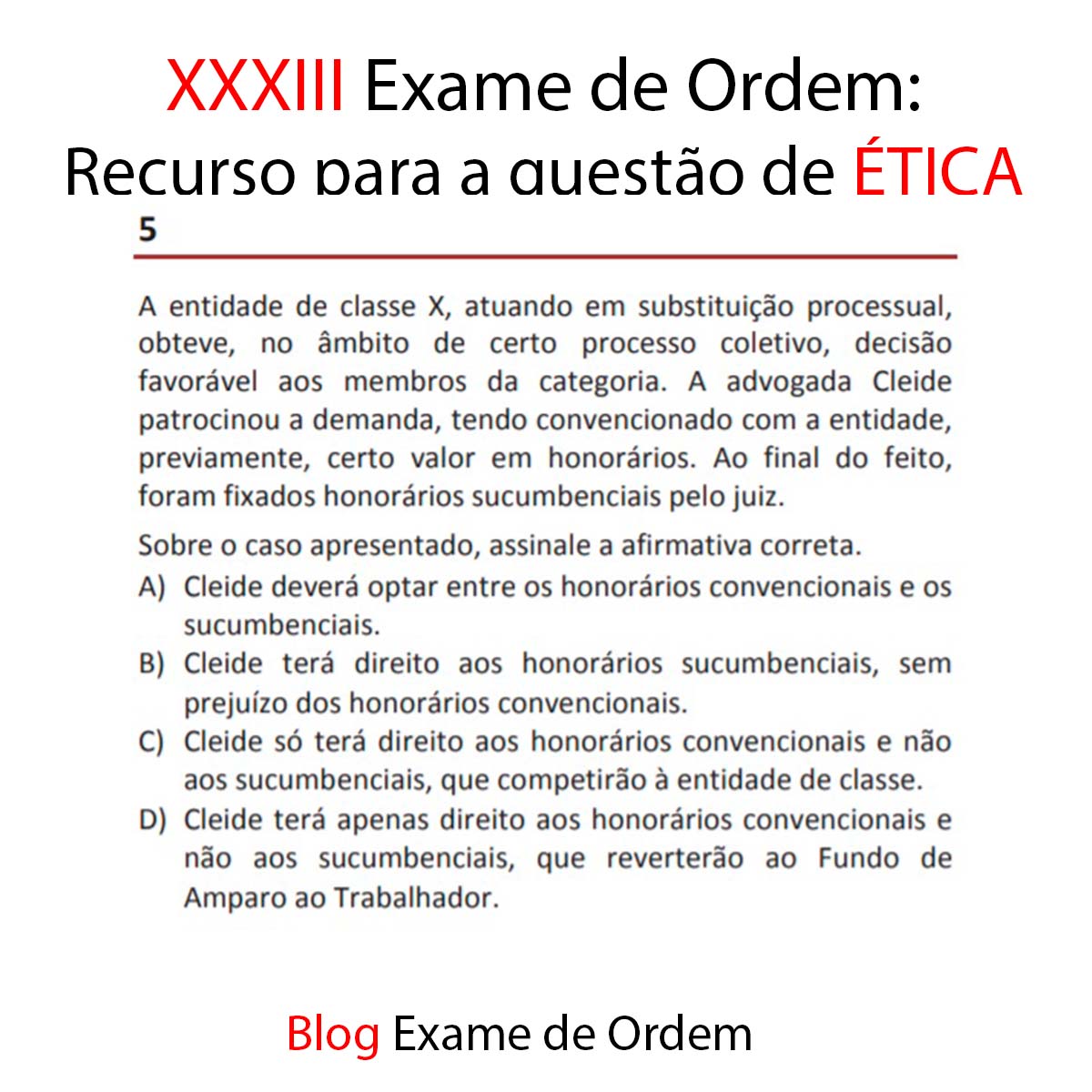 XXXIII Exame de Ordem: Recurso para a questo de tica