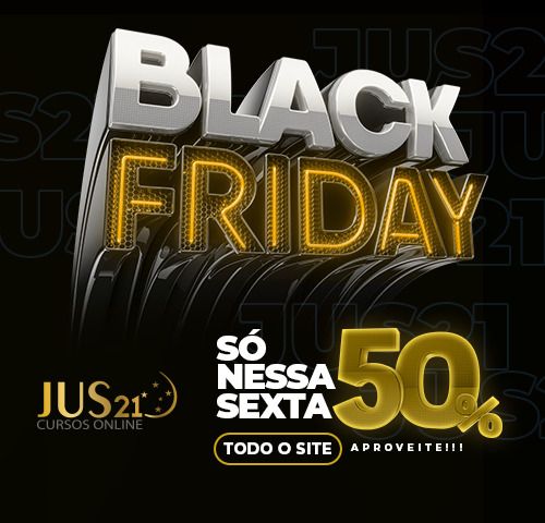 Black Friday Jus21: 50% de desconto por 24h!