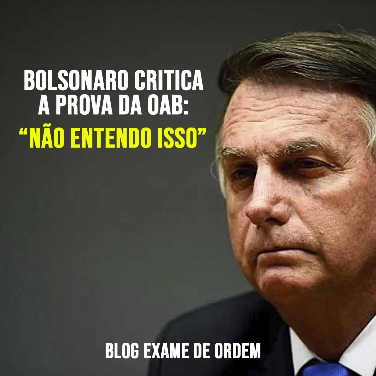 Jair Bolsonaro critica prova da OAB