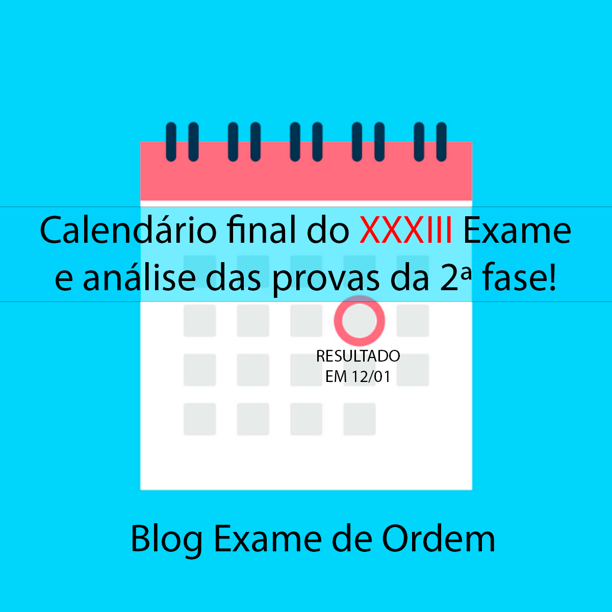 Calendrio final do XXXIII Exame e anlise das provas da 2 fase!