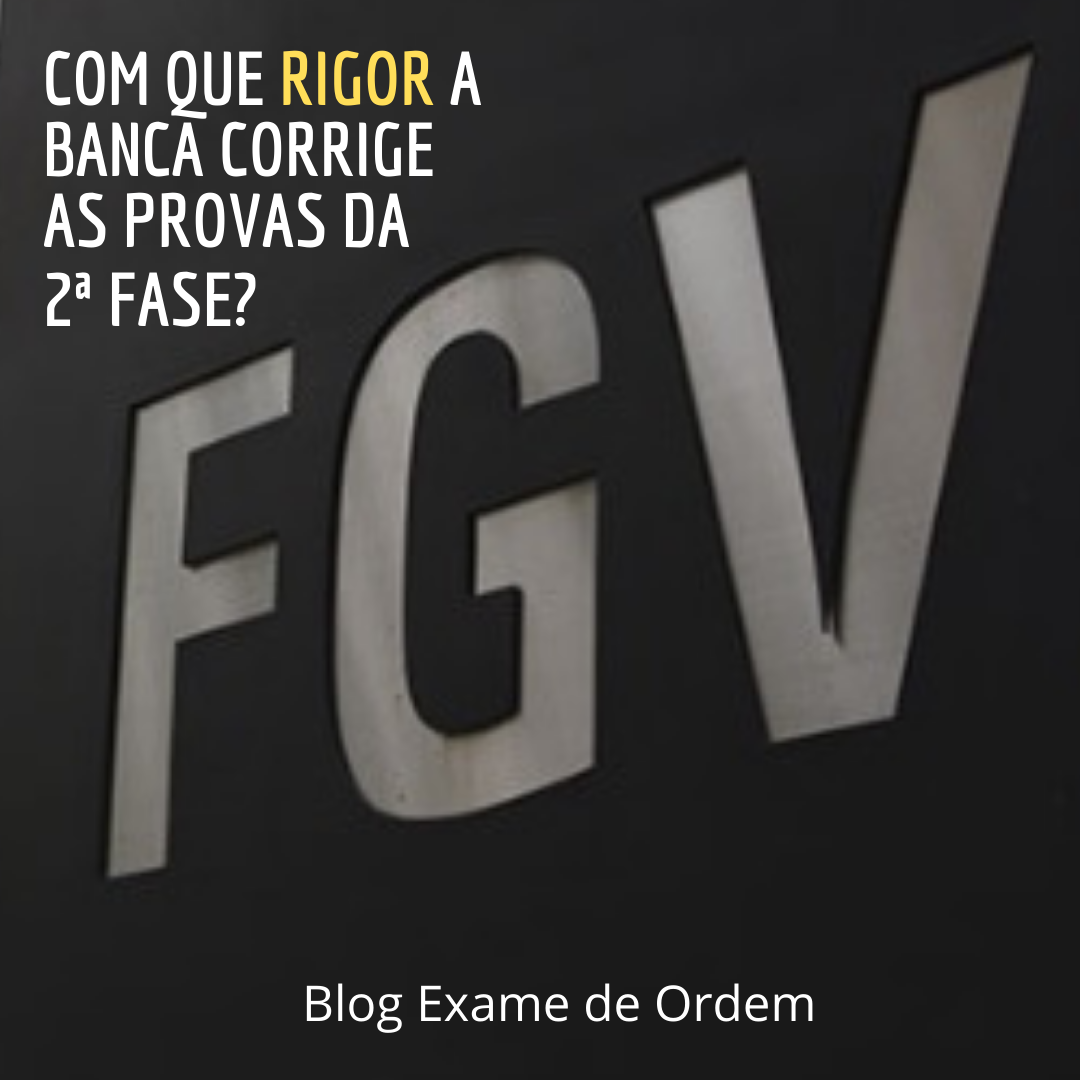 Com que rigor a banca corrige as provas da 2 fase?