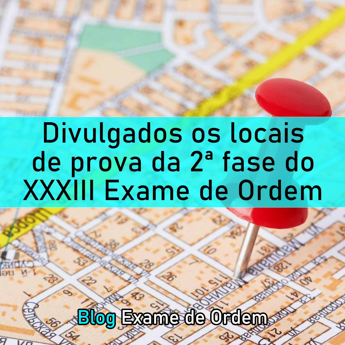 Divulgados os locais de prova da 2 fase do XXXIII Exame de Ordem