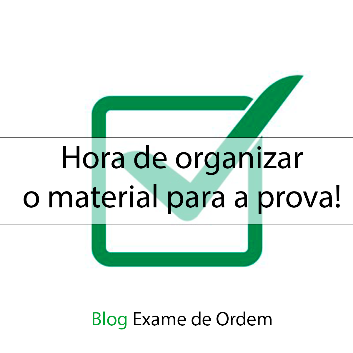 Hora de organizar o material para a prova!