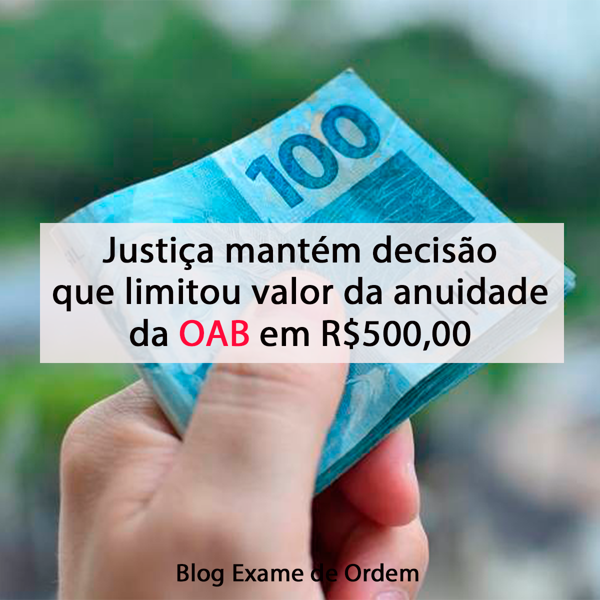 Justia mantm deciso que limitou valor da anuidade da OAB em R$500,00