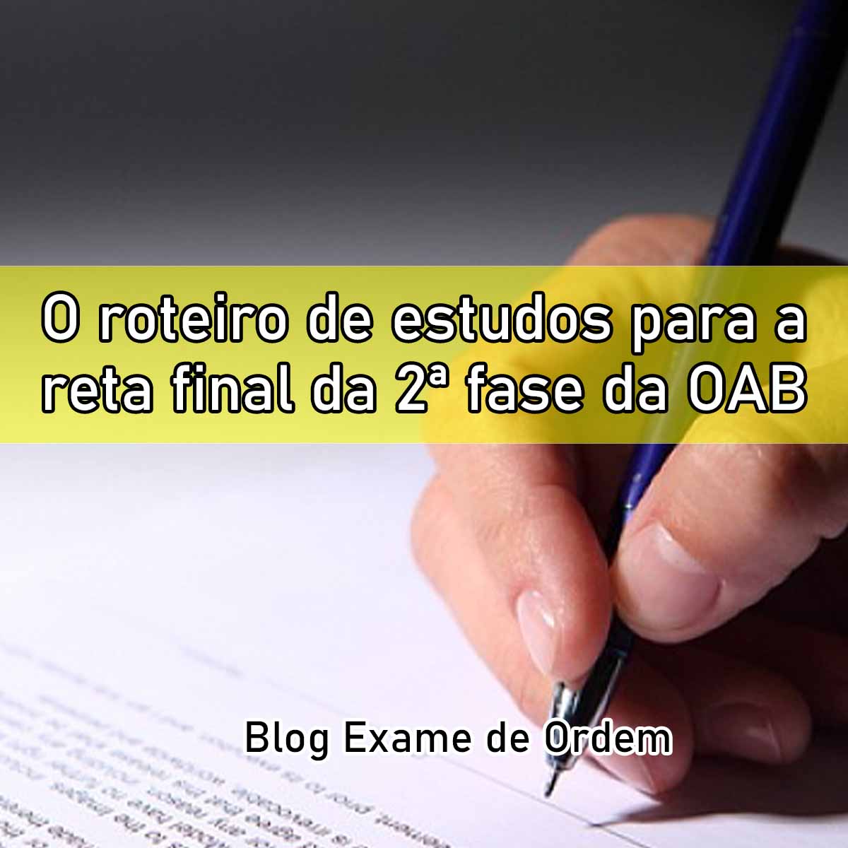 O roteiro de estudos para a reta final da 2ª fase da OAB O roteiro de estudos para a reta final da 2ª fase da OAB