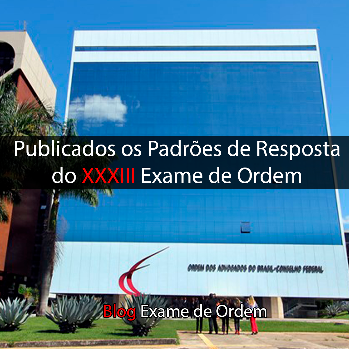 Publicados os Padres de Resposta do XXXIII Exame de Ordem