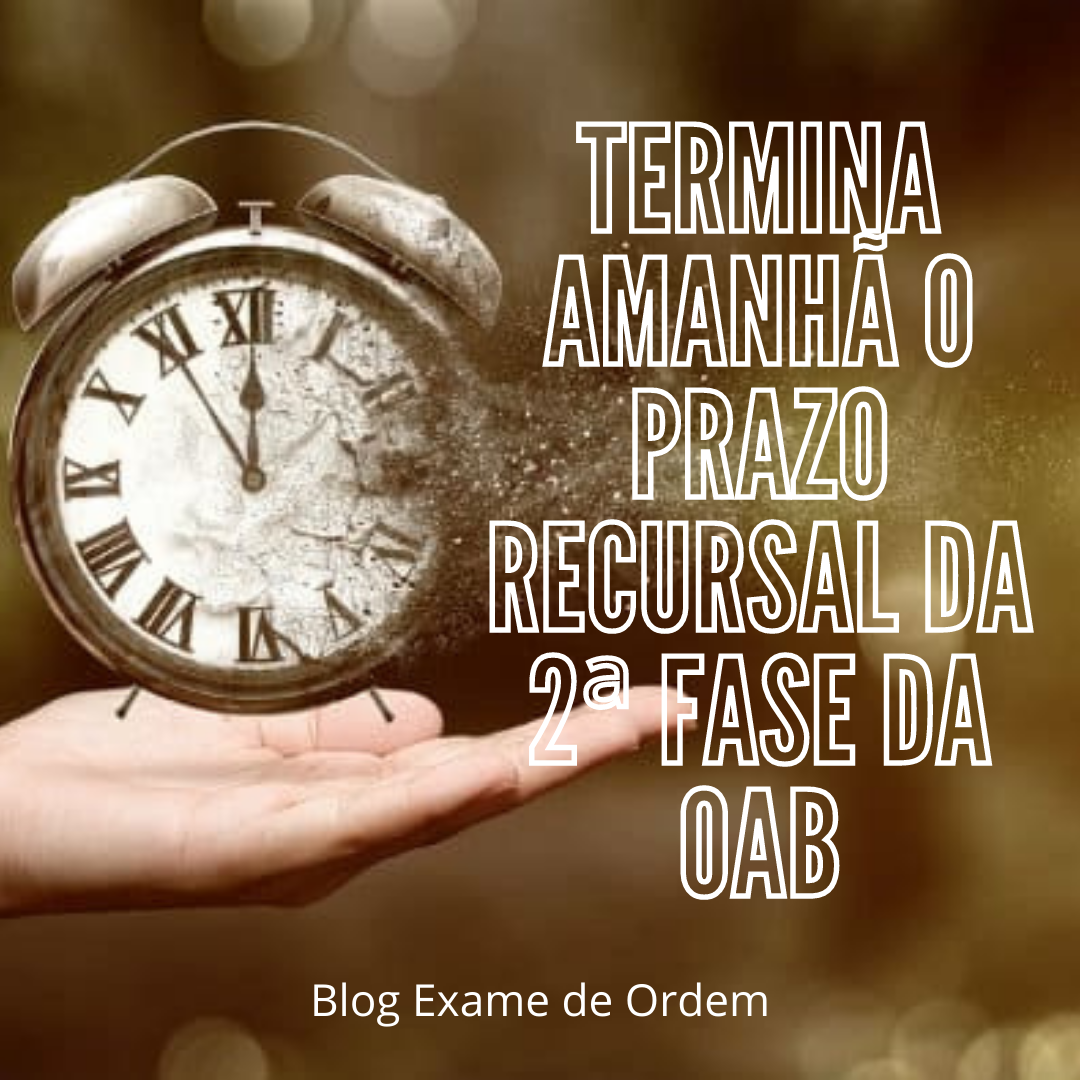 Termina amanh o prazo recursal da 2 fase da OAB