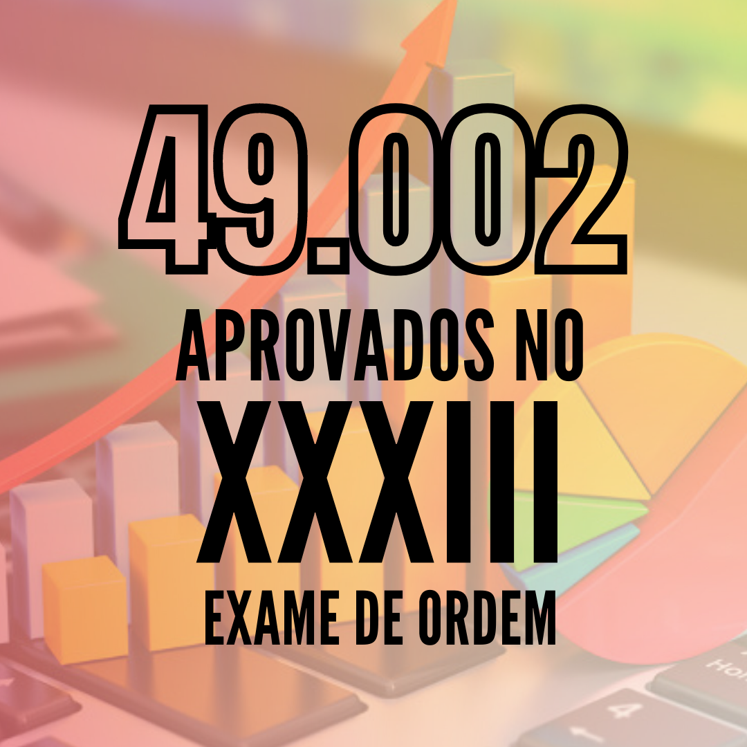 49.002 aprovados no XXXIII Exame de Ordem