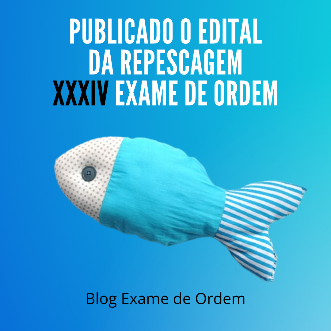 Publicado o edital da Repescagem - XXXIV Exame de Ordem