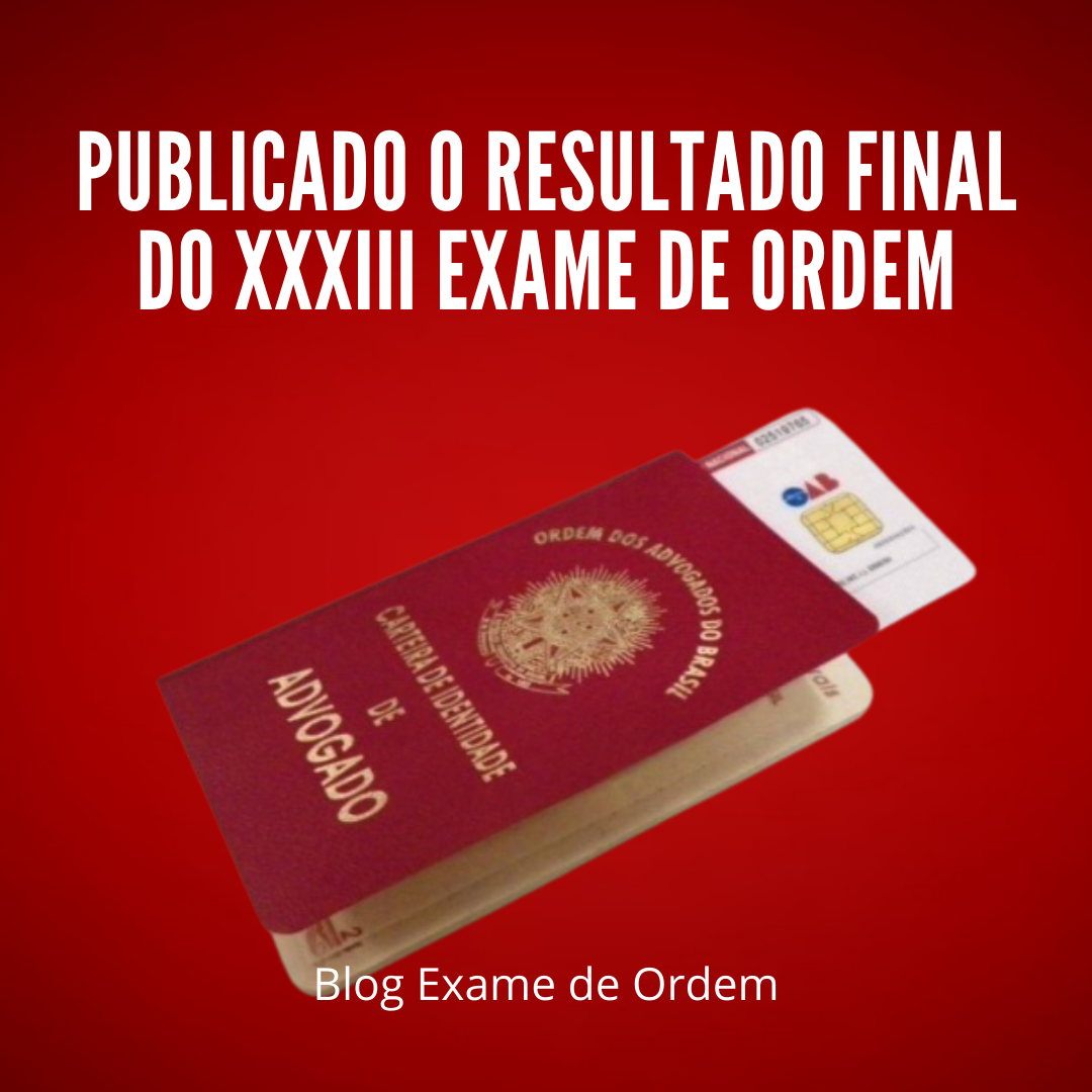 Publicado o Resultado final do XXXIII Exame de Ordem