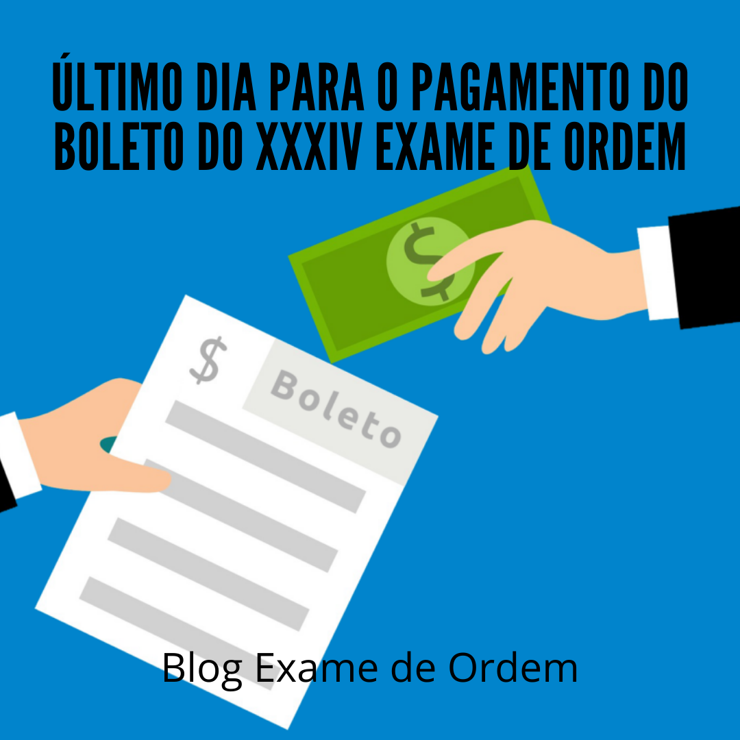 ltimo dia para o pagamento do boleto do XXXIV Exame de Ordem