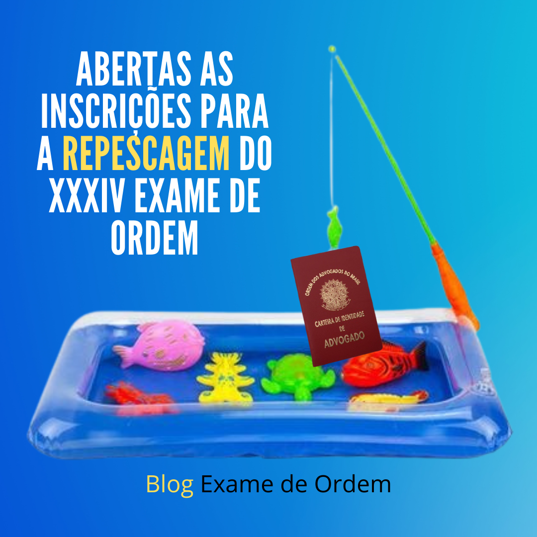 Abertas as inscries para a repescagem do XXXIV Exame de Ordem