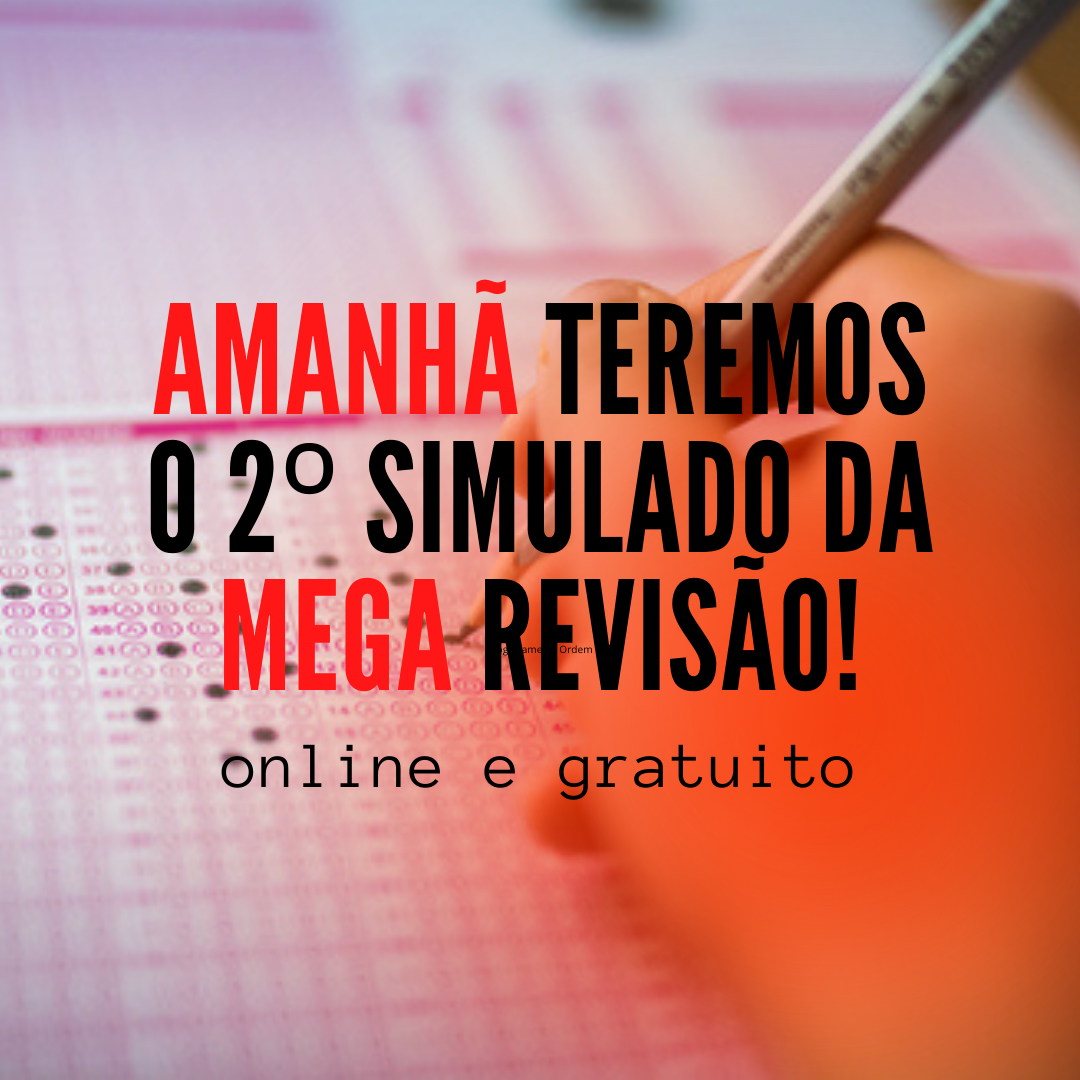 Amanh  dia de Simulado para o XXXIV Exame de Ordem!