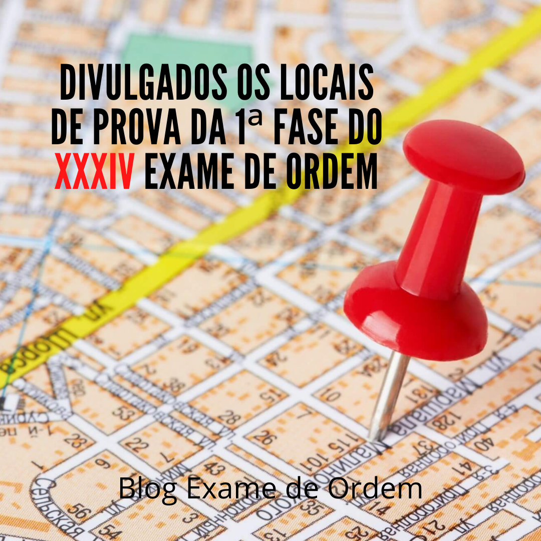 Divulgados os locais de prova da 1 fase do XXXIV Exame de Ordem