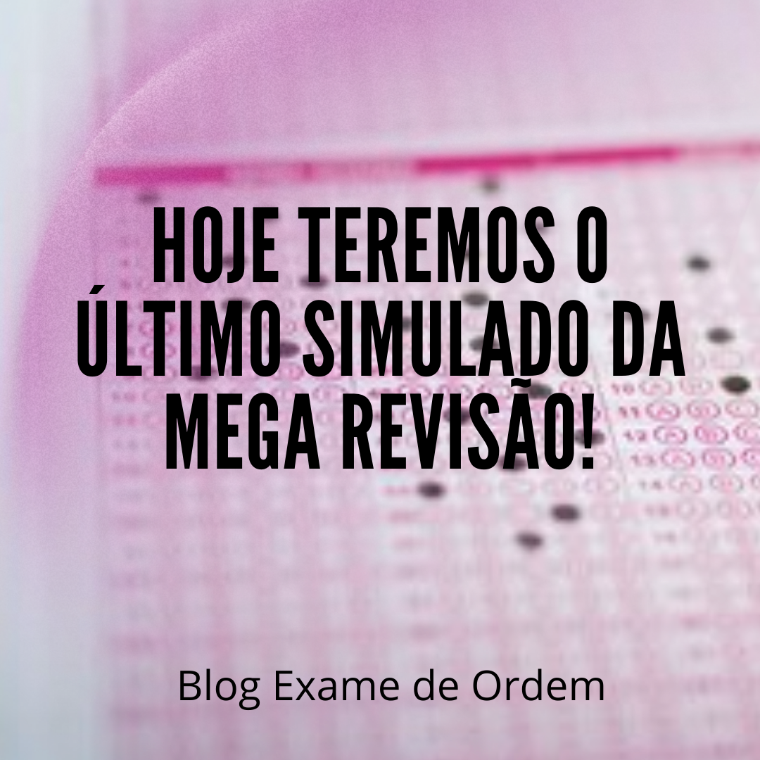 Hoje teremos o ltimo simulado da Mega Reviso!