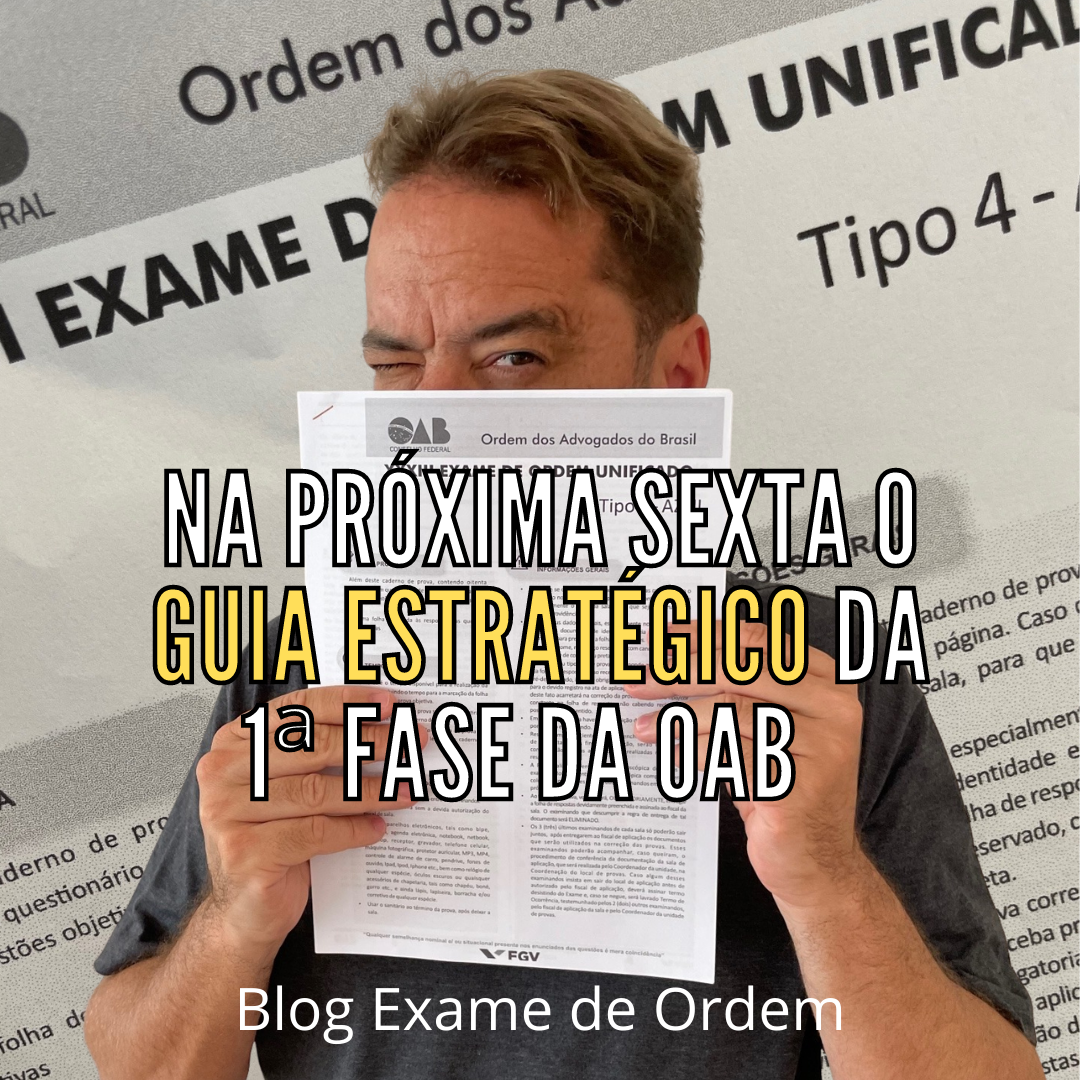 Na prxima sexta o Guia Estratgico da 1 fase da OAB