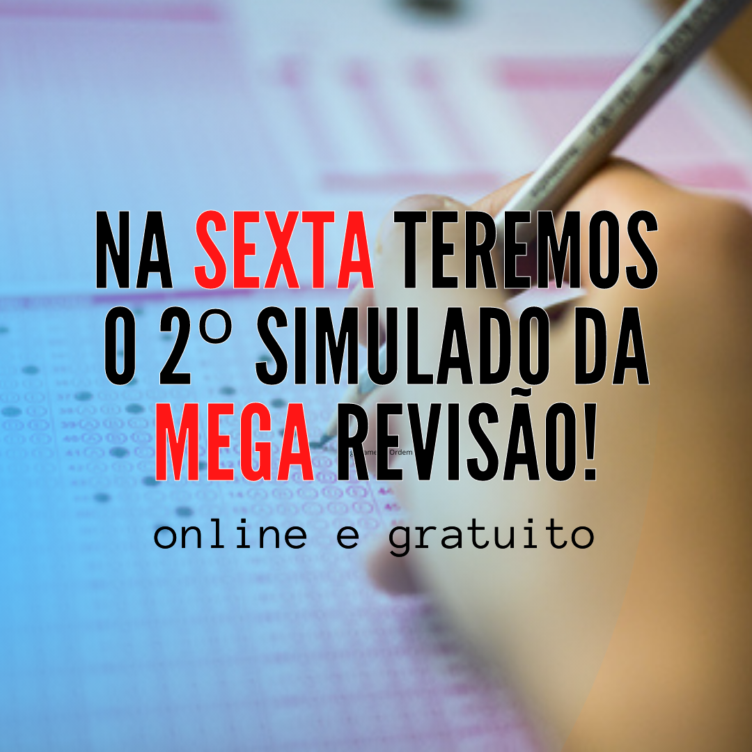 Na sexta teremos mais um simulado da Mega Reviso!