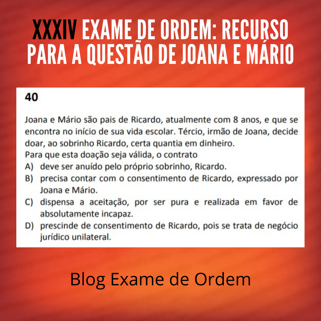 XXXIV Exame de Ordem: Recurso para a questão de Joana e Mário