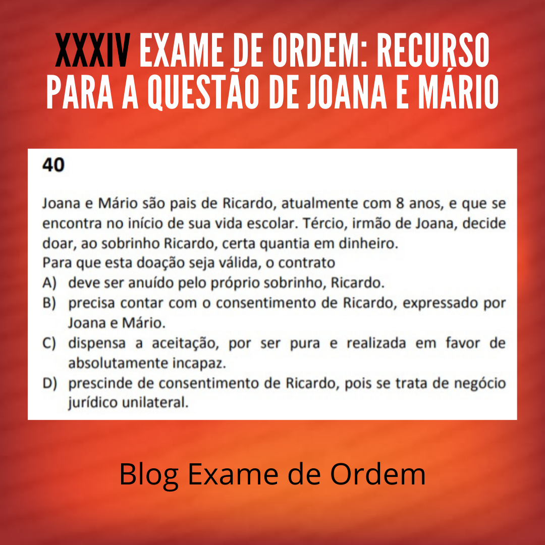 XXXIV Exame de Ordem: Recurso para a questo de Joana e Mrio