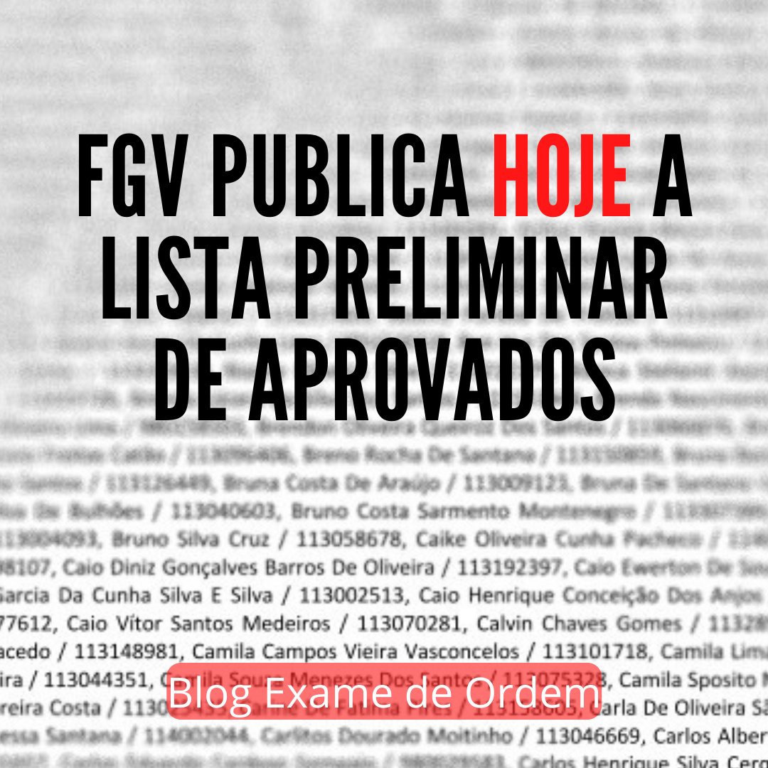 FGV publica hoje a lista preliminar de aprovados - XXXIV Exame de Ordem