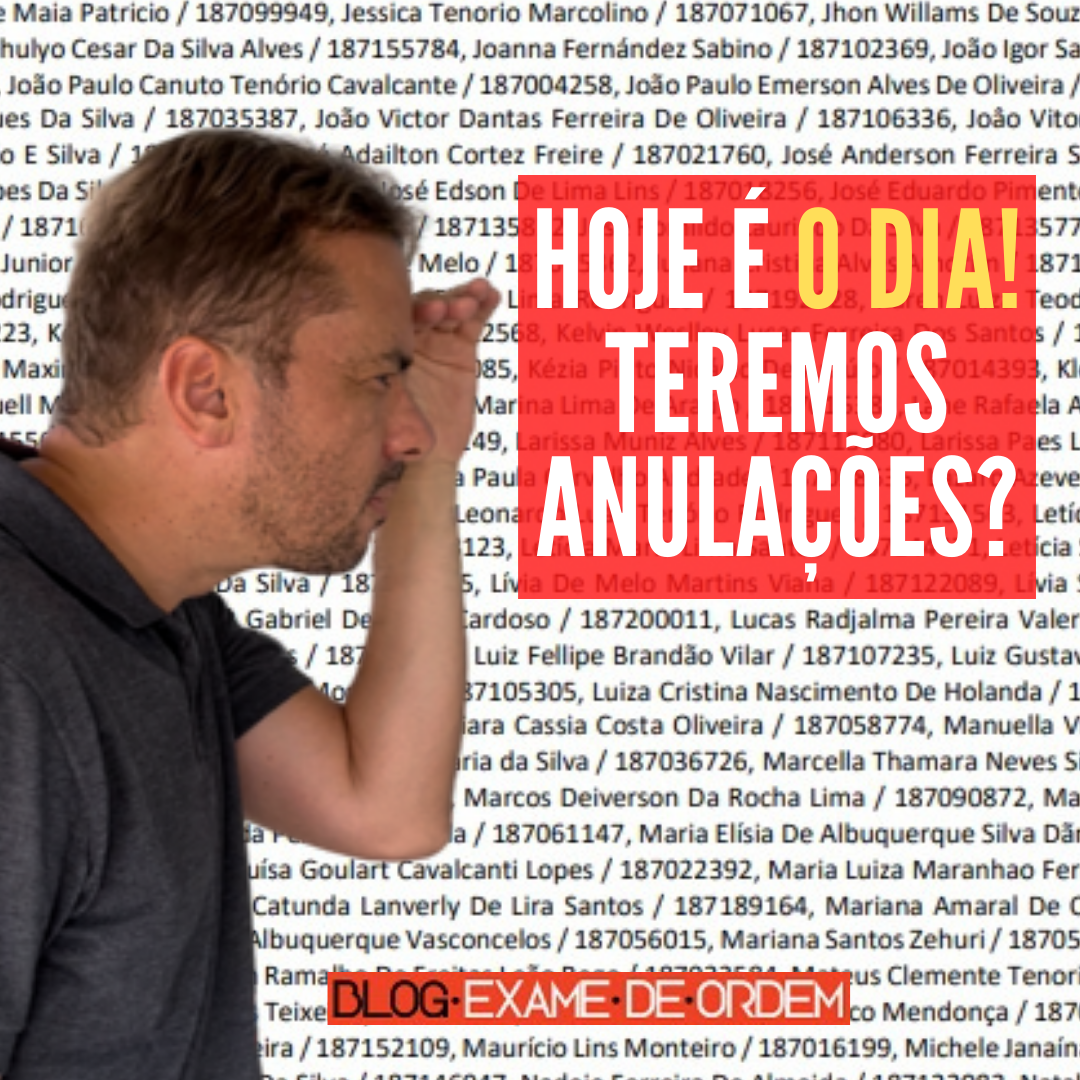 Hoje  o dia! Teremos anulaes?