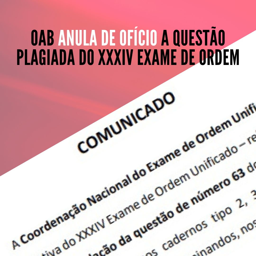 OAB anula de ofcio a questo plagiada do XXXIV Exame de Ordem