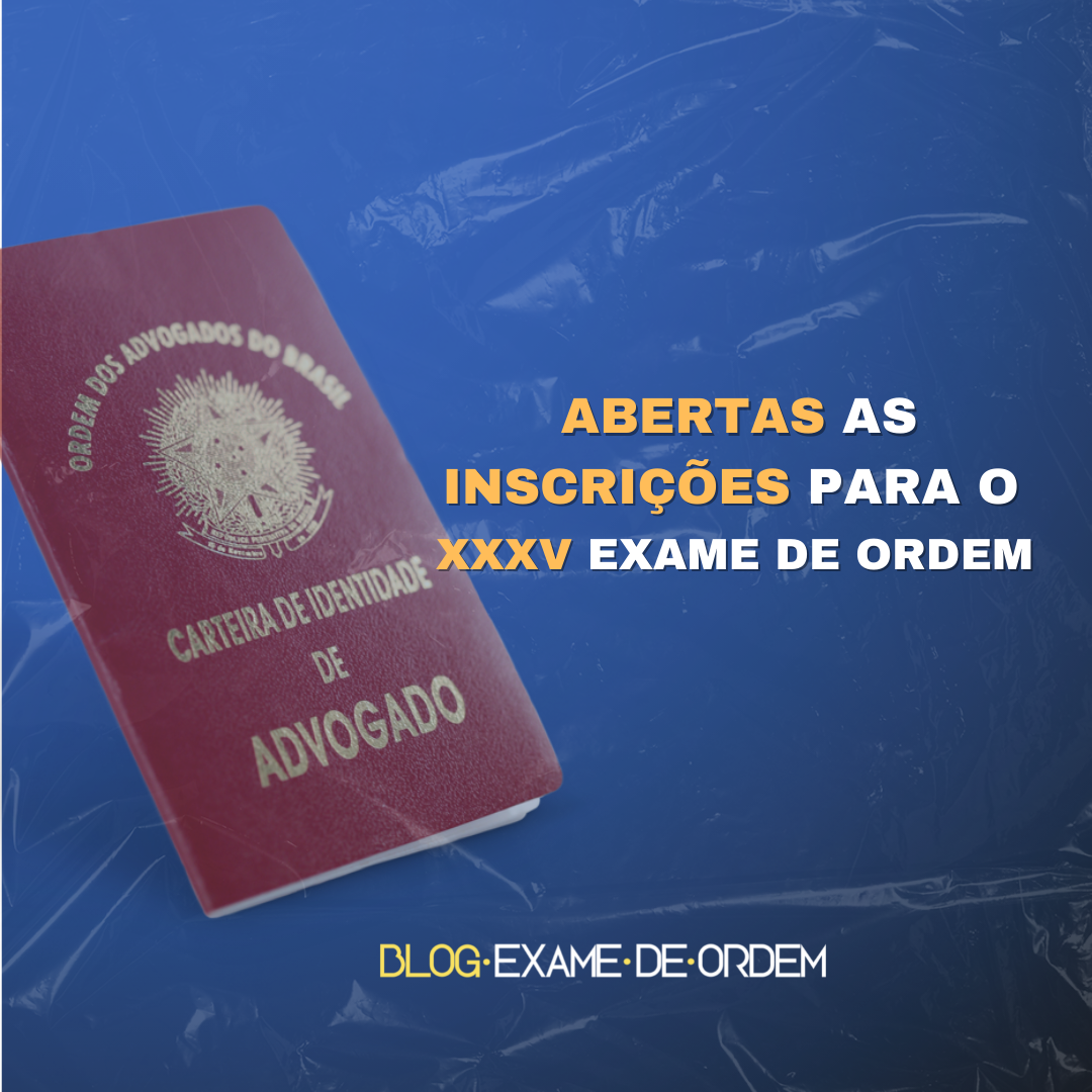 Abertas as inscries do XXXV Exame de Ordem