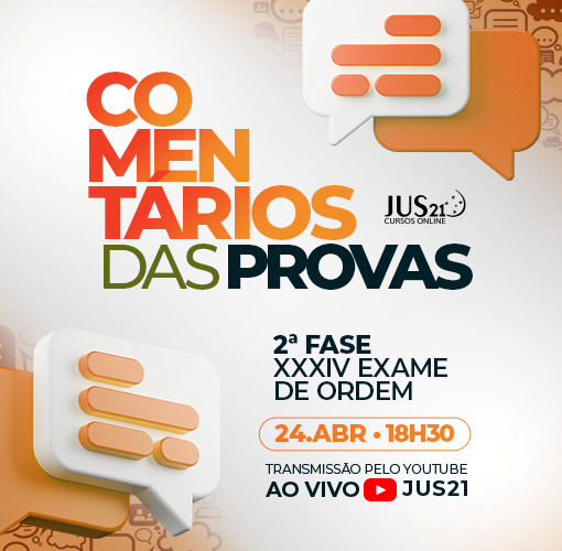 Hoje, 18:30h, os comentrios da 2 fase da OAB pela equipe do Jus21