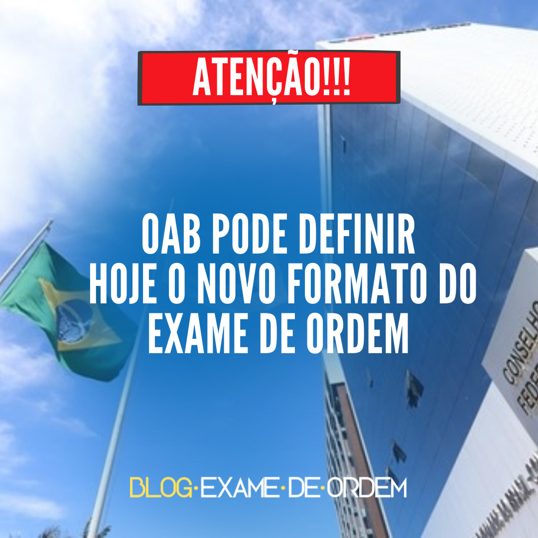 OAB pode definir HOJE alteraes no Exame de Ordem