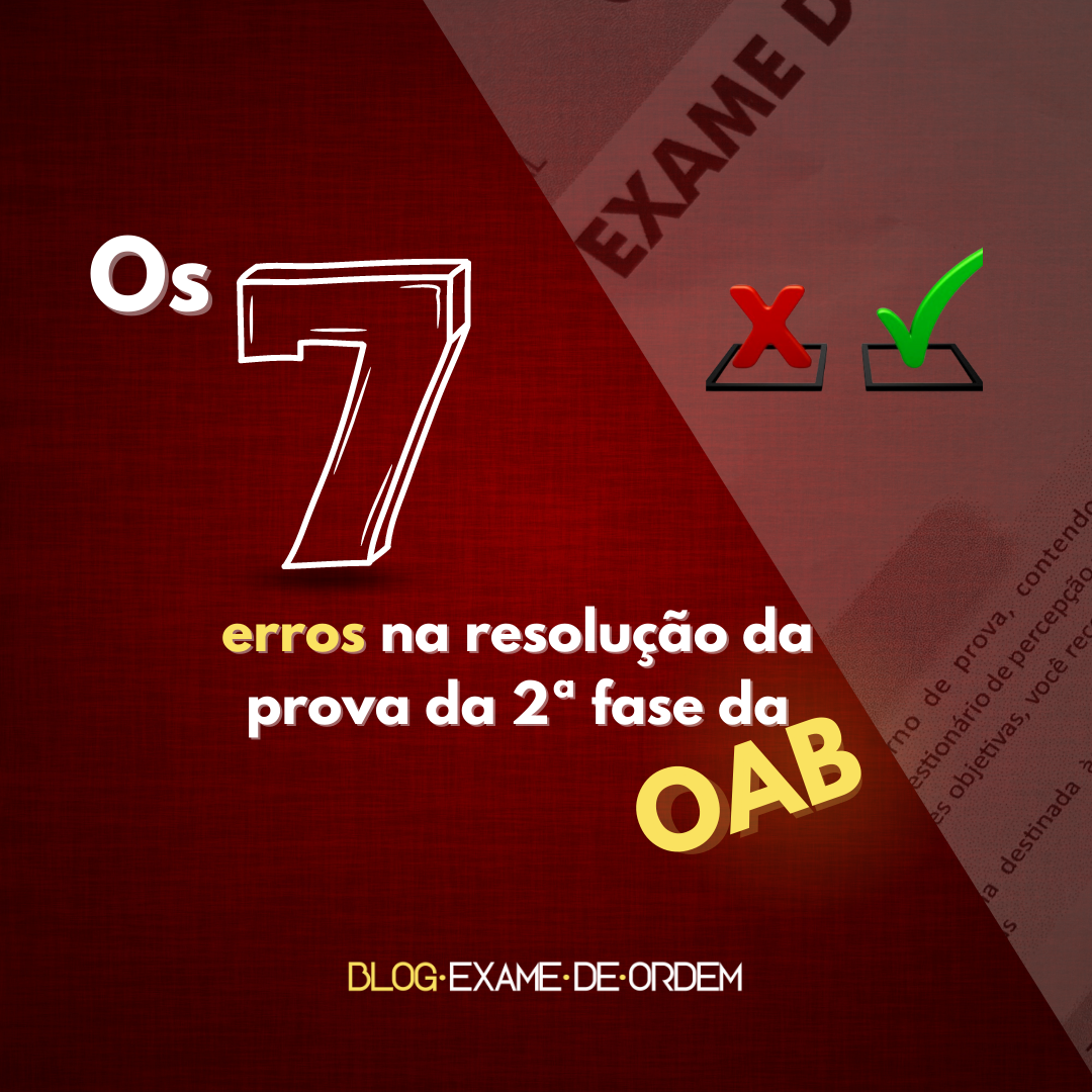 Os 7 erros na resoluo da prova da 2 fase da OAB