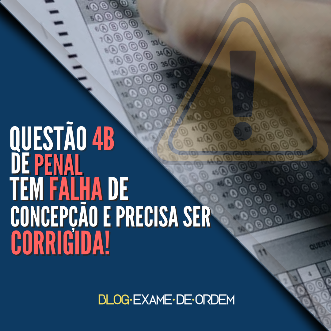 Questo 4B de Penal tem falha de concepo e precisa ser corrigida