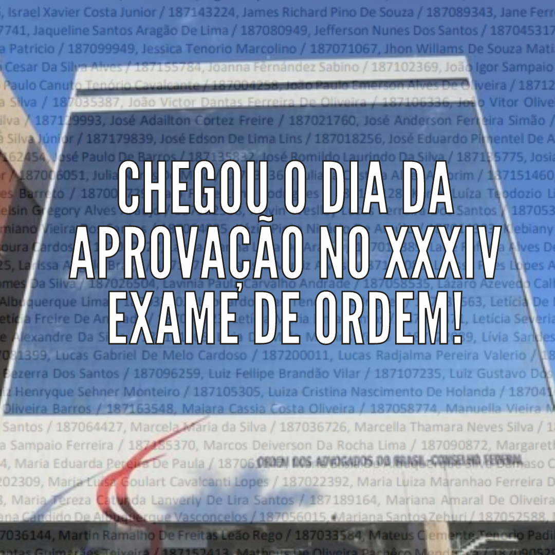 Chegou o dia da APROVAO no XXXIV Exame de Ordem!