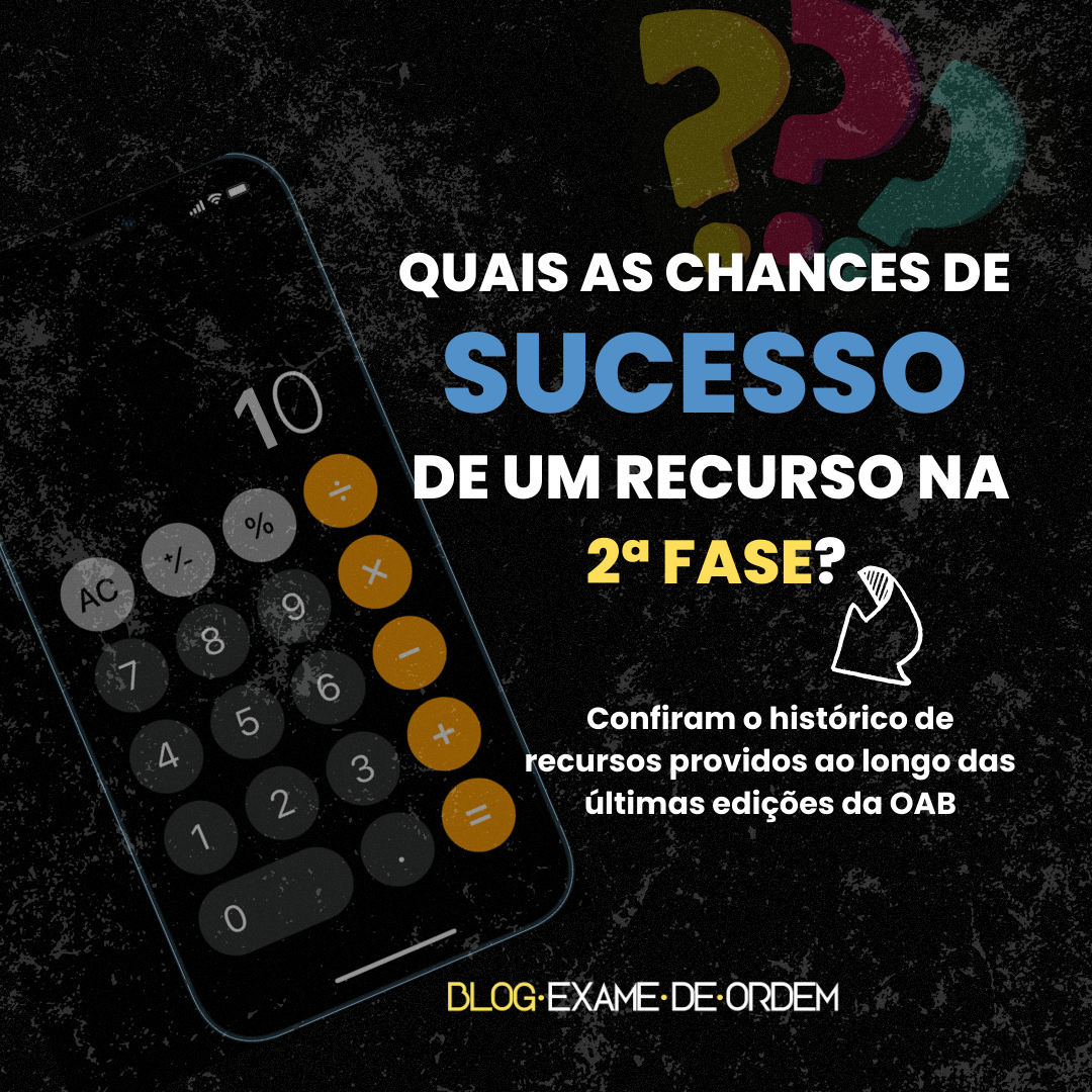 Quais so as chances de sucesso de um recurso na 2 fase?