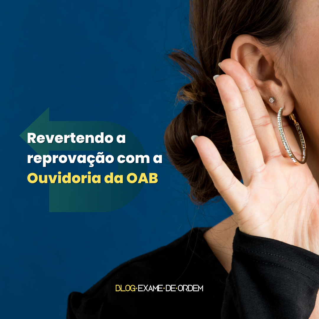 Revertendo a reprovao na Ouvidoria da OAB