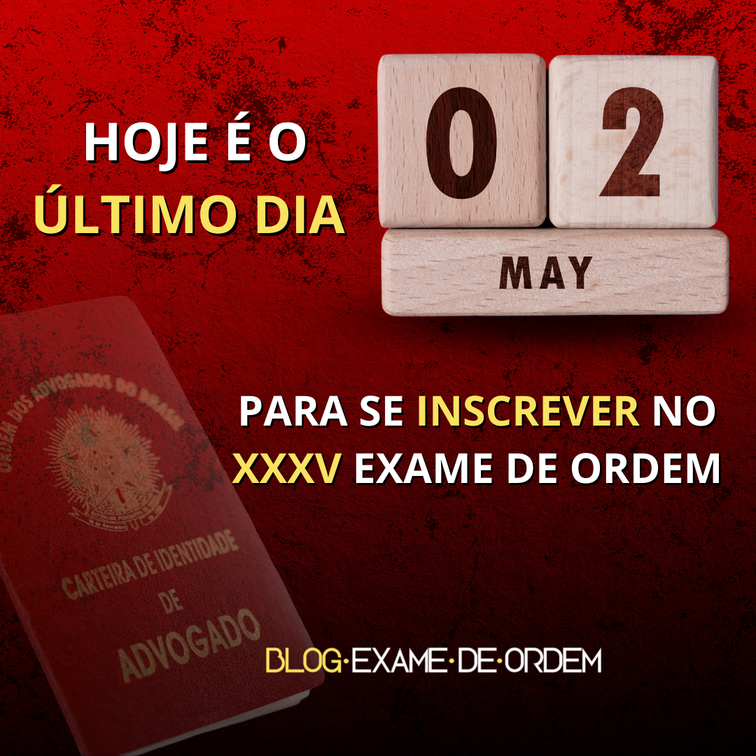 ltimo dia de inscrio no XXXV Exame de Ordem