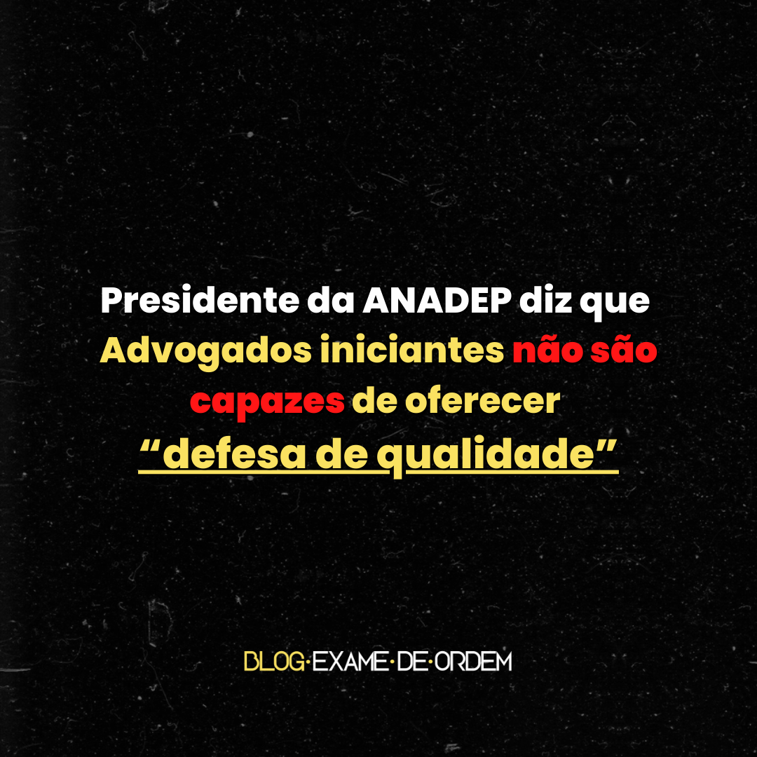 Presidente da ANADEP cria polmica com jovens advogados