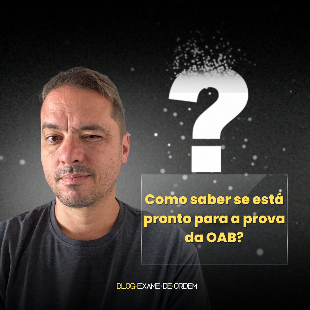 Como saber que se est pronto para a prova da OAB?