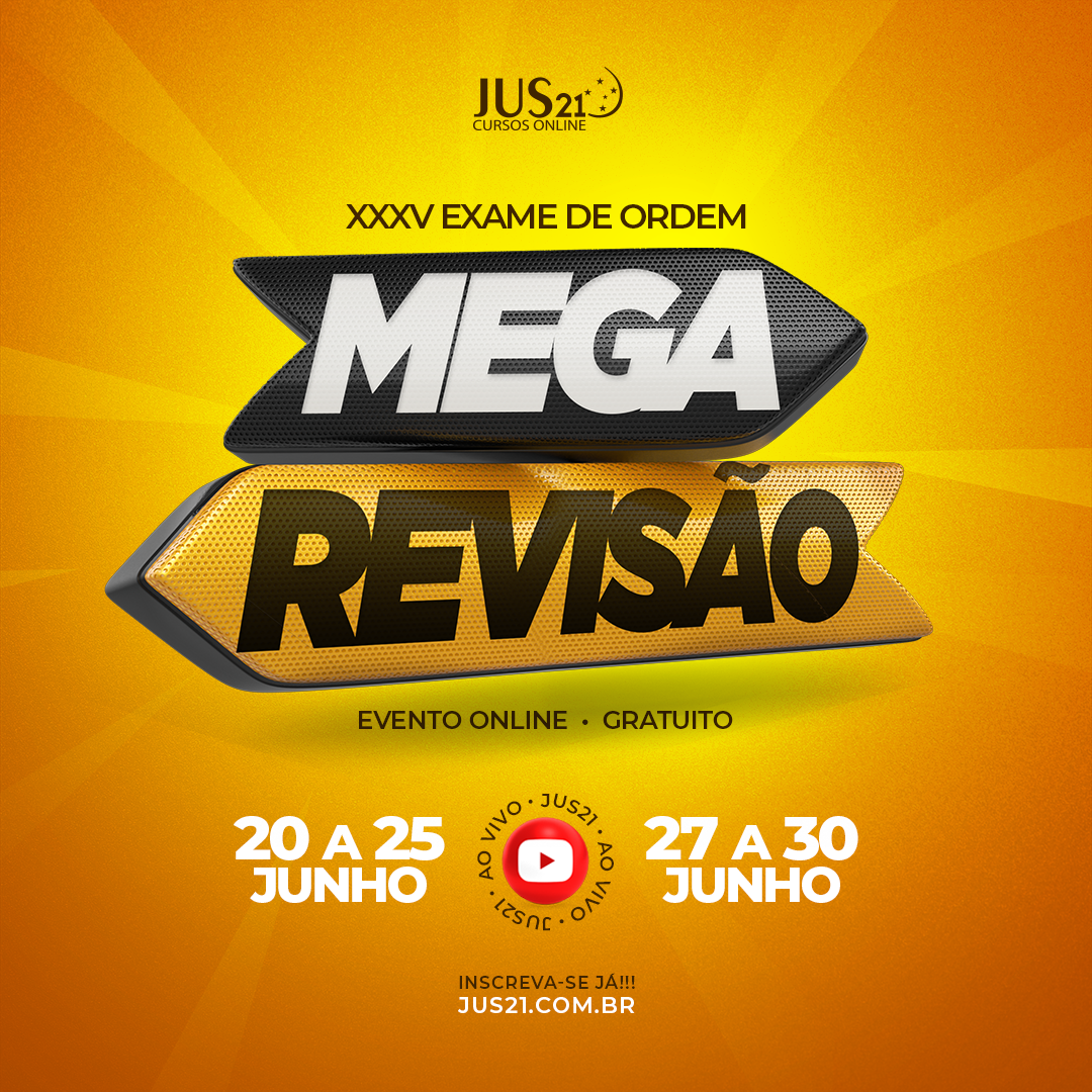 Hoje comea a MEGA Reviso para a prova do 35 Exame de Ordem