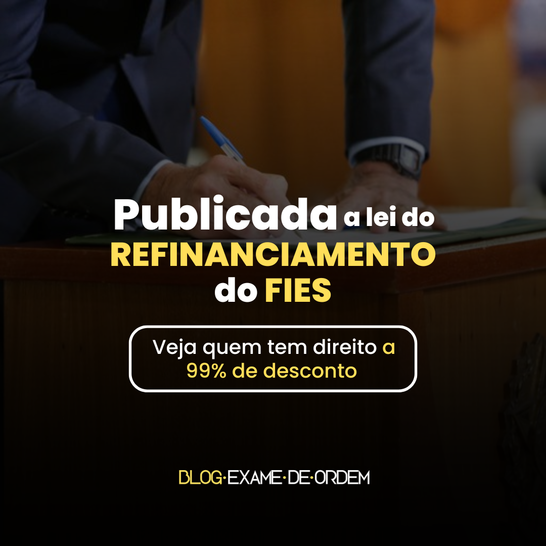 Publicada a lei do Refinanciamento do Fies: quem tem direito?