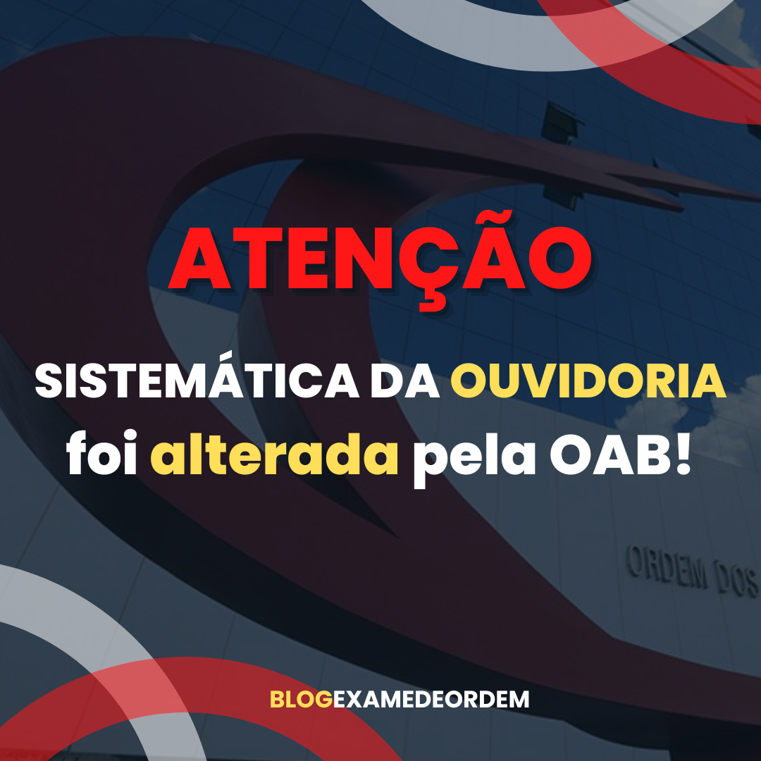 OAB altera a sistemtica da ouvidora no Exame de Ordem