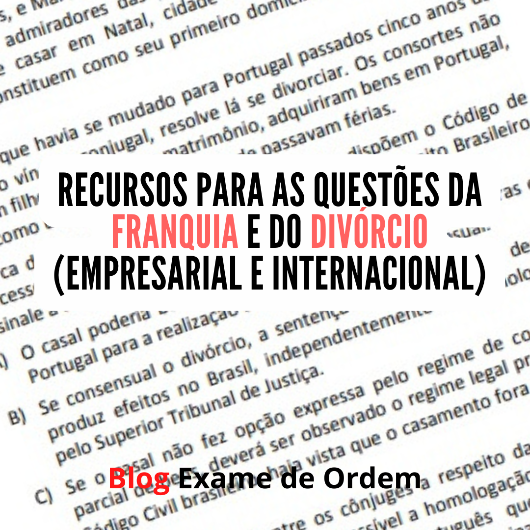 Recursos para as questes da Franquia e do Divrcio- Empresarial e Internacional