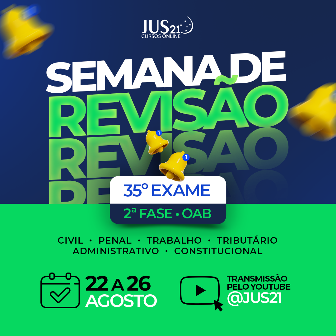 Comea Segunda-feira a Semana de Reviso do Jus21 para a 2 fase do 35