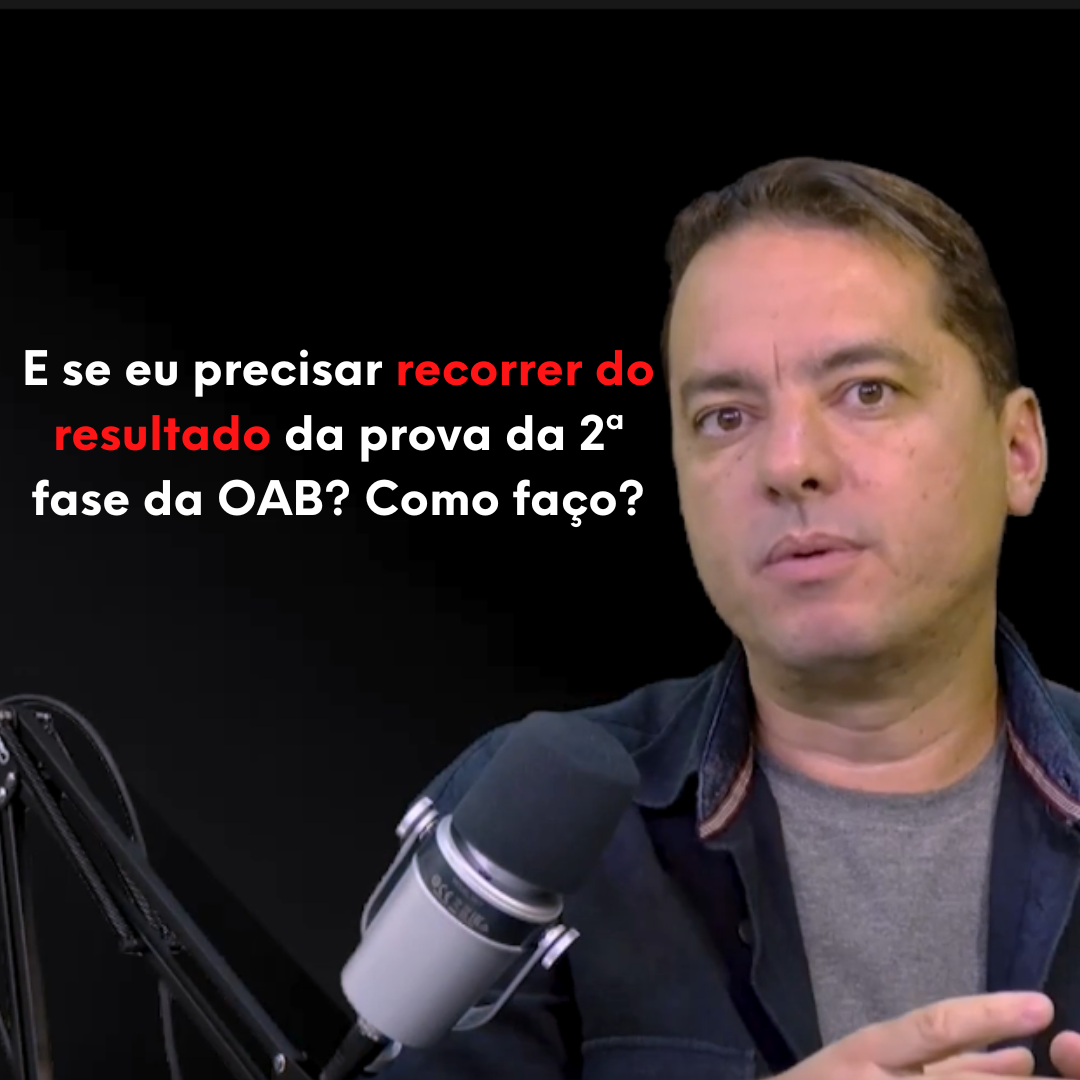 E se eu precisar recorrer do resultado da prova da 2 fase da OAB? Como fao