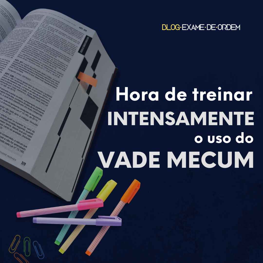 Hora de treinar intensamente o uso do vade mecum