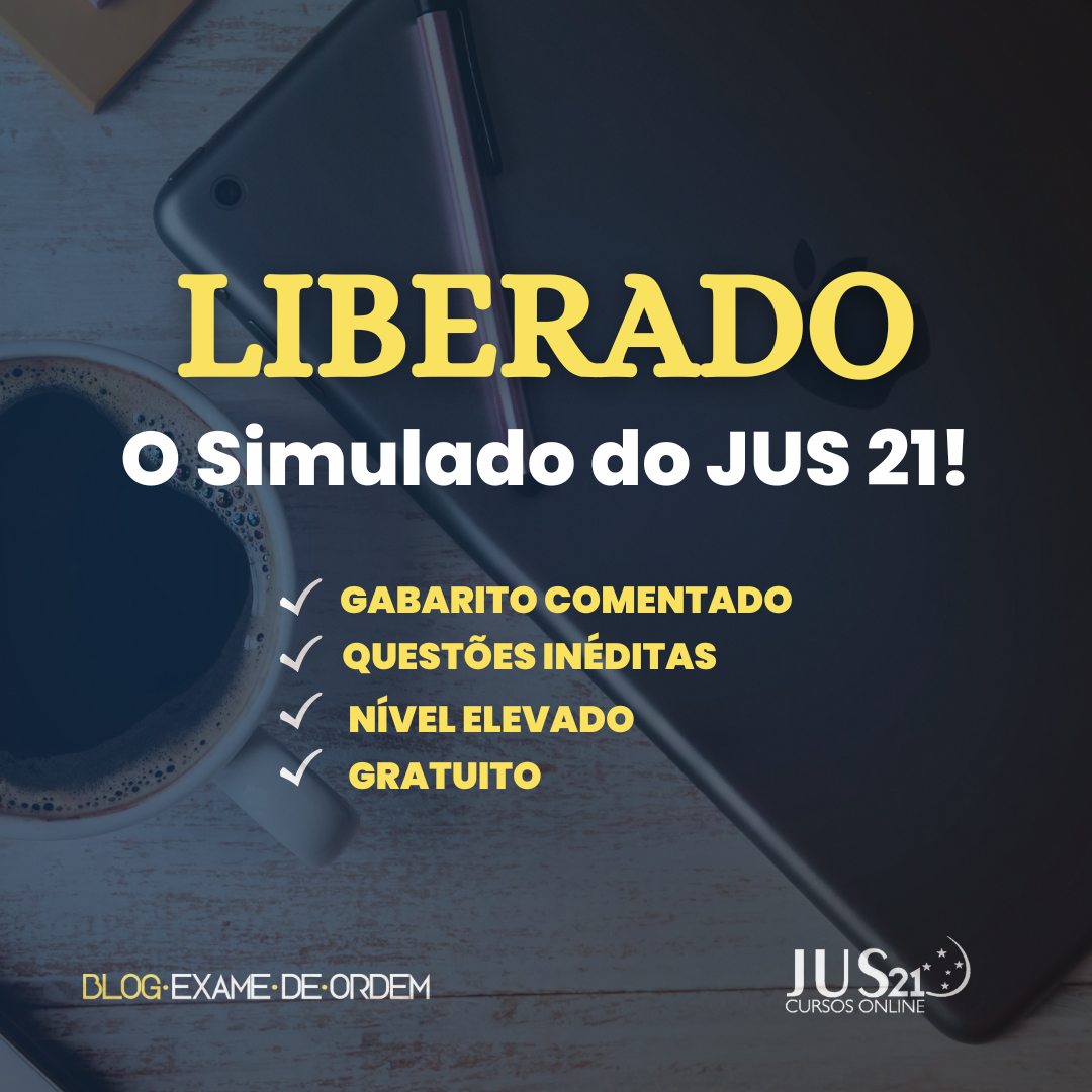 Liberado o simulado do JUS 21 para a 1 fase do 36