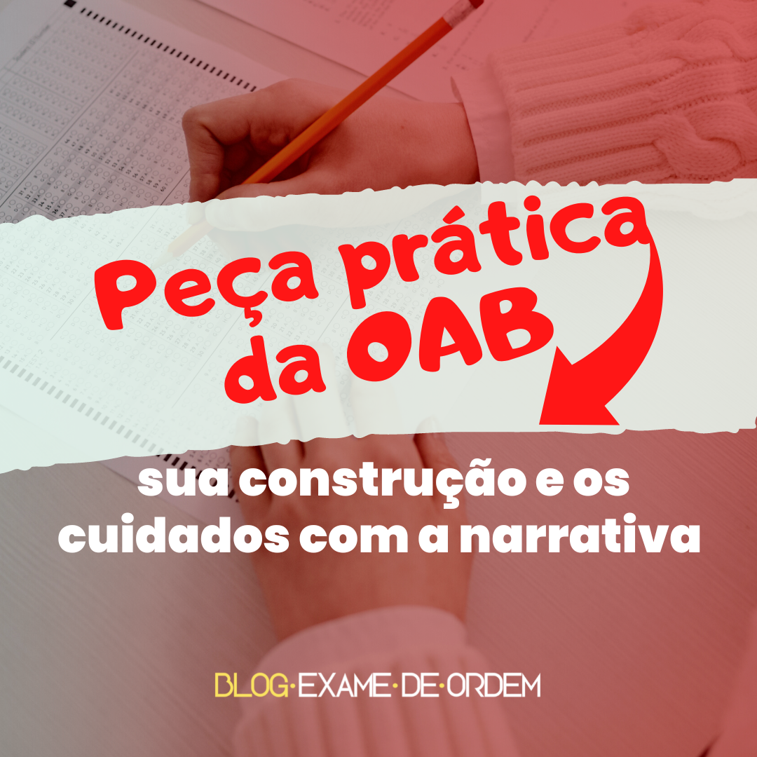 Pea prtica da OAB: sua construo e os cuidados com a narrativa